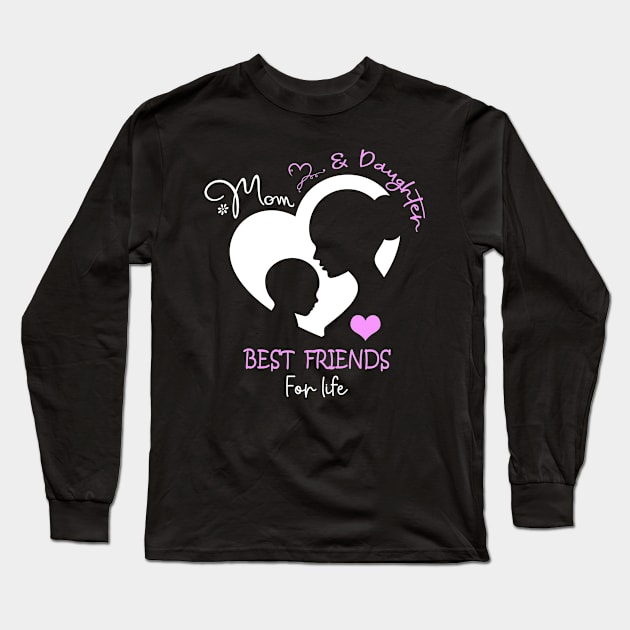 Mom And Daughter Best Friends For Life Matching Long Sleeve T-Shirt by lenaissac2